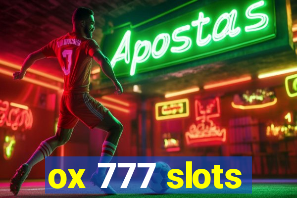 ox 777 slots